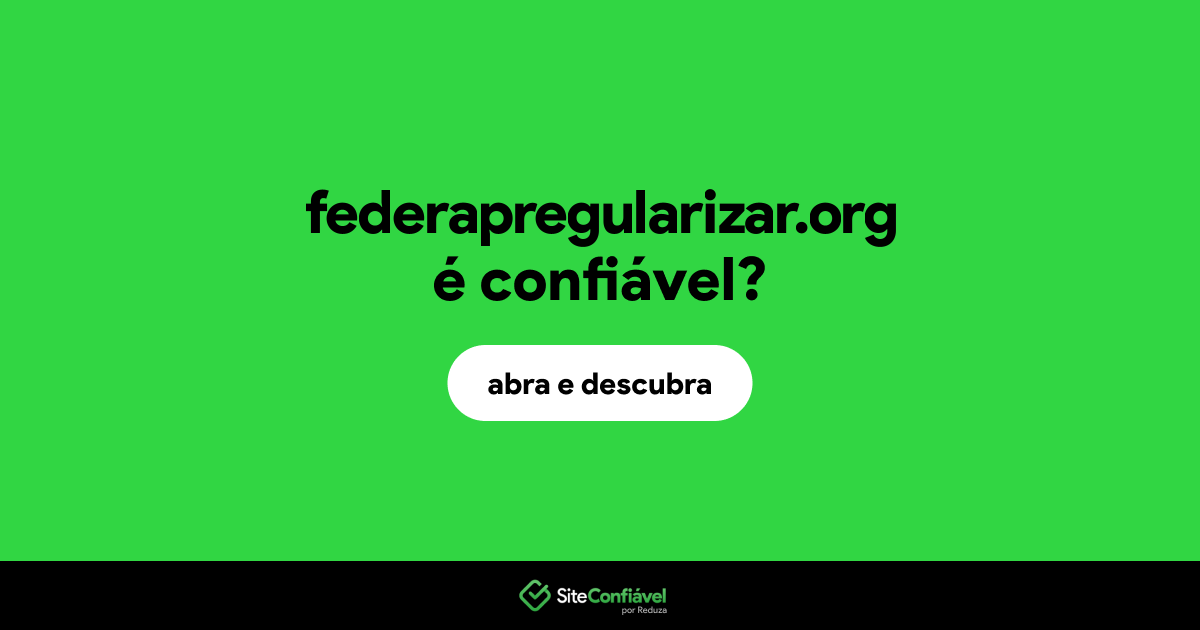 O site federapregularizar.org é confiável?