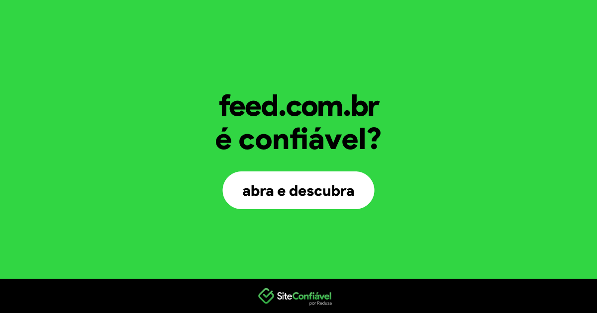 O site feed.com.br é confiável?