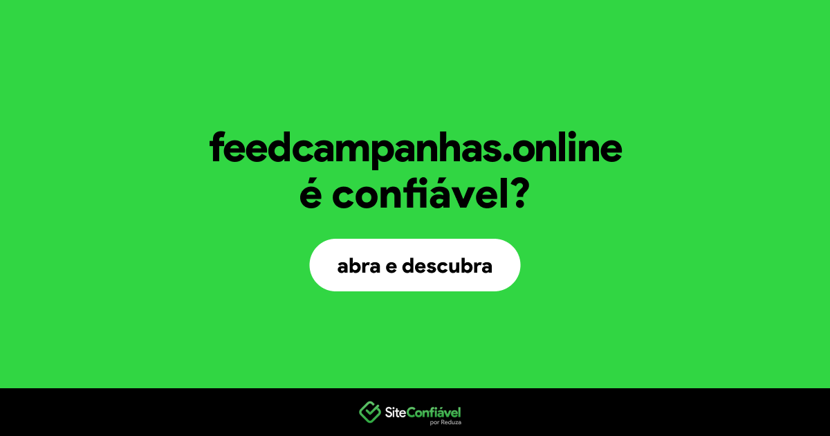 O site feedcampanhas.online é confiável?
