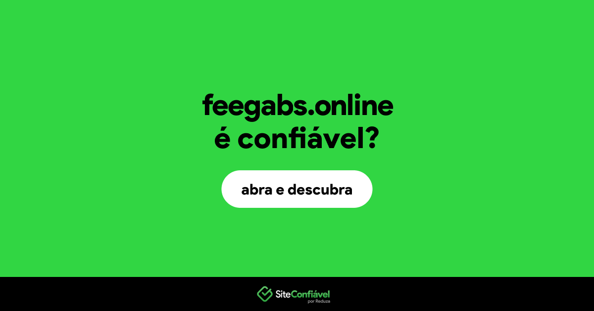 O site feegabs.online é confiável?