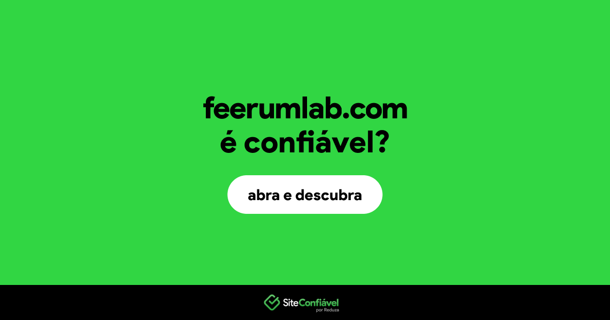 O site feerumlab.com é confiável?