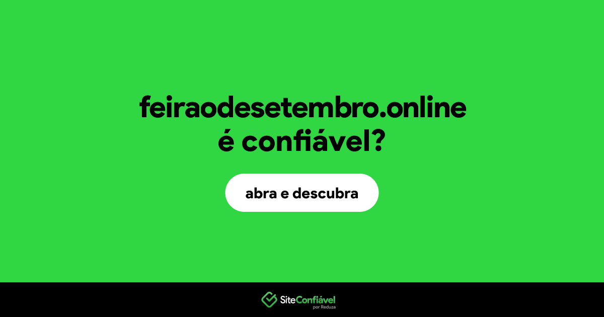 O site feiraodesetembro.online é confiável?