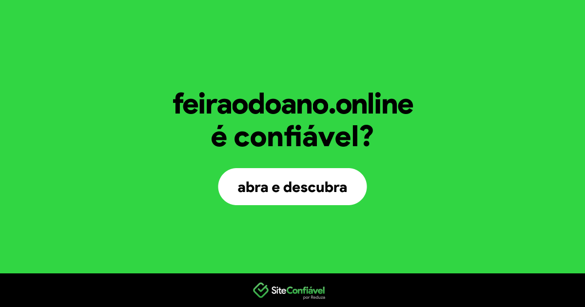 O site feiraodoano.online é confiável?