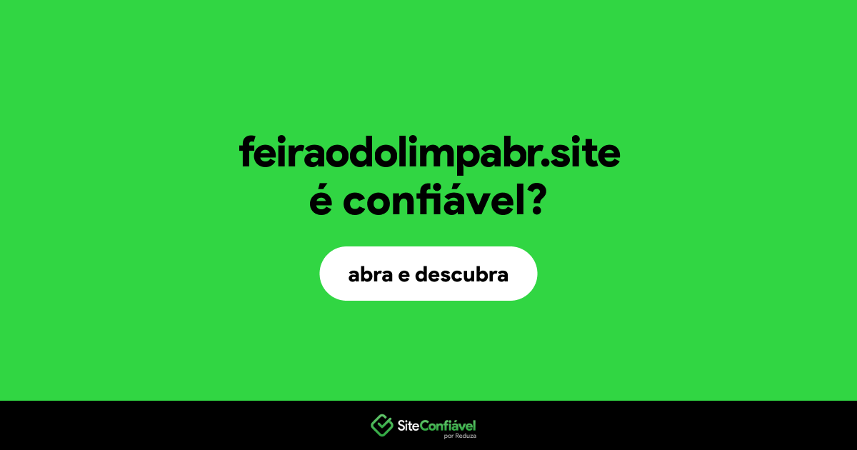 O site feiraodolimpabr.site é confiável?