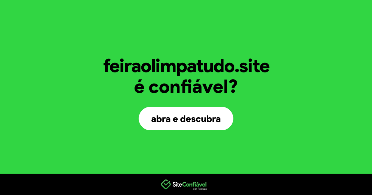 O site feiraolimpatudo.site é confiável?