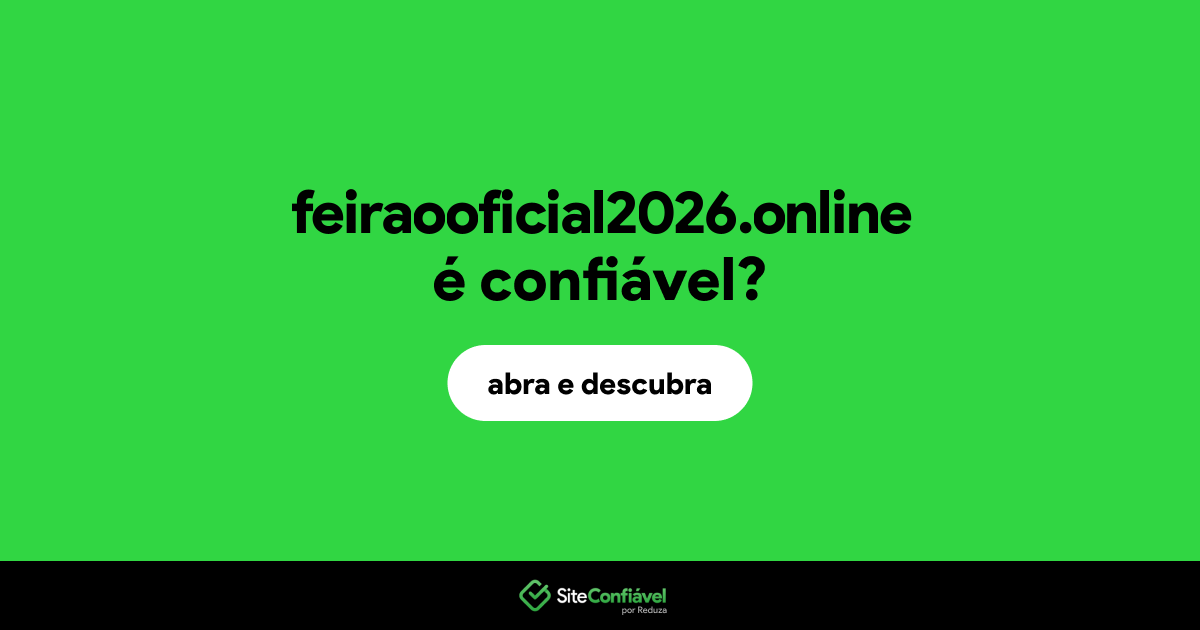 O site feiraooficial2026.online é confiável?