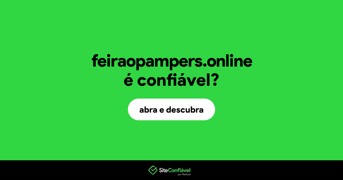 O site feiraopampers.online é confiável?
