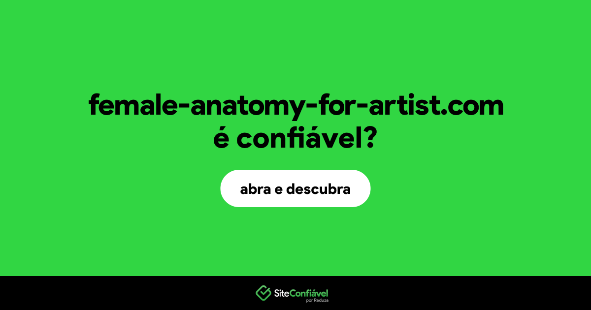 O site female-anatomy-for-artist.com é confiável?