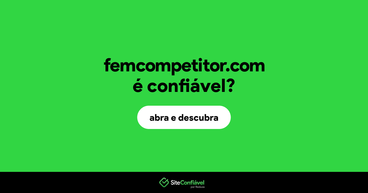 O site femcompetitor.com é confiável?