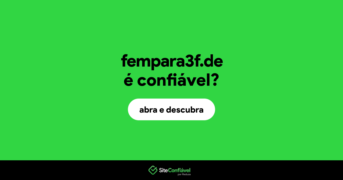O site fempara3f.de é confiável?