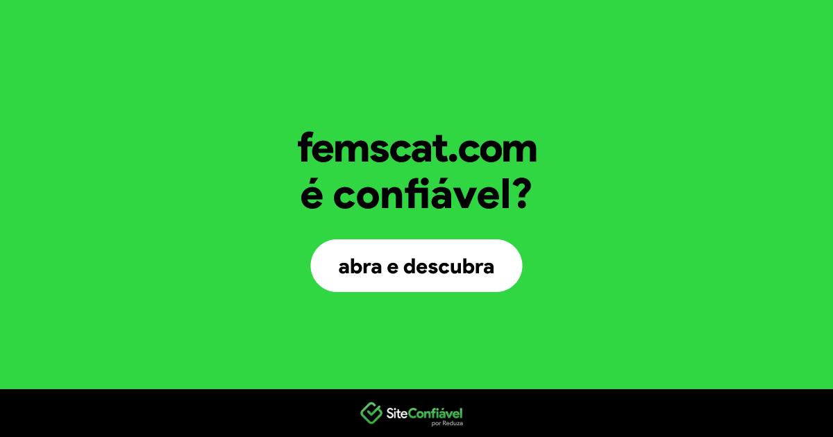 O site femscat.com é confiável?