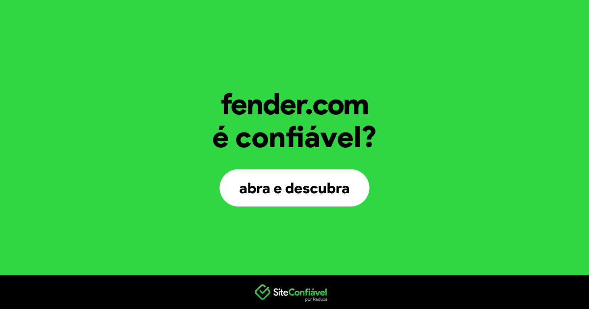 O site fender.com é confiável?