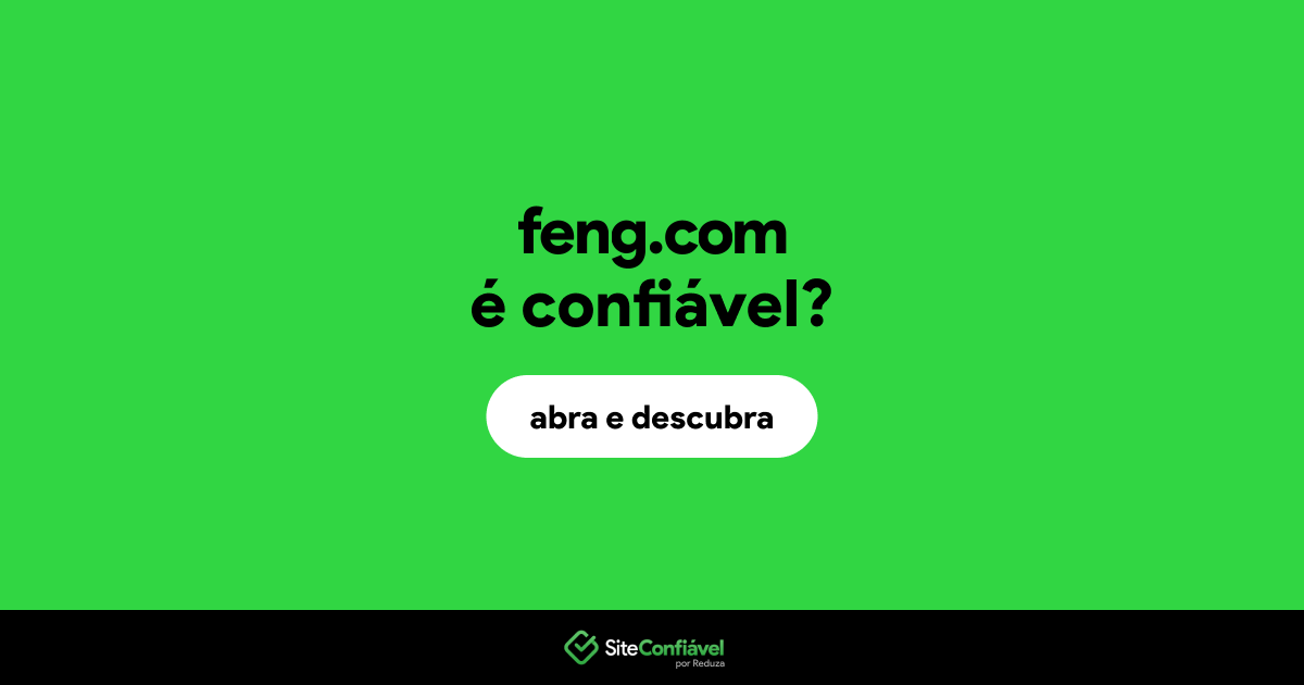 O site feng.com é confiável?
