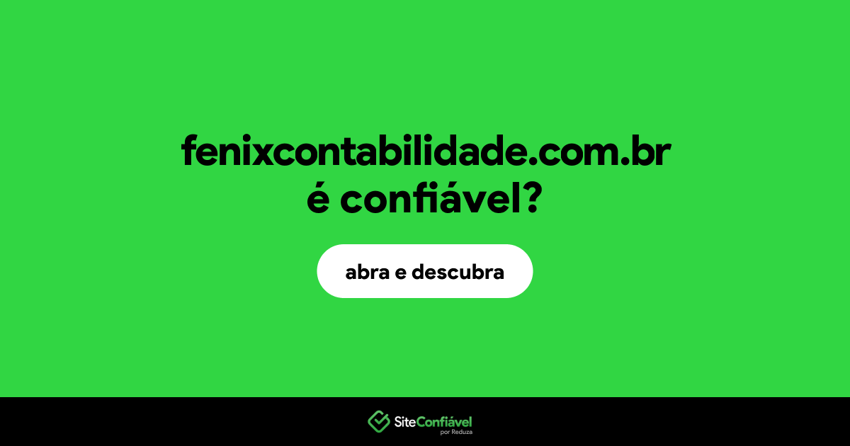 O site fenixcontabilidade.com.br é confiável?