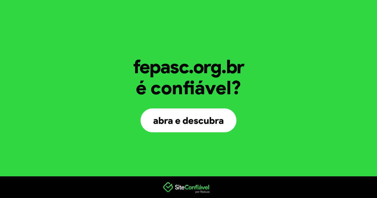 O site fepasc.org.br é confiável?