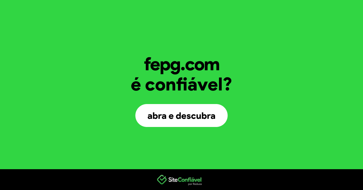 O site fepg.com é confiável?