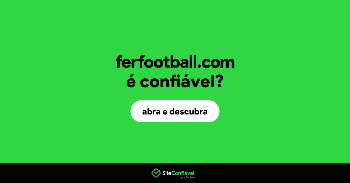 O site ferfootball.com é confiável?