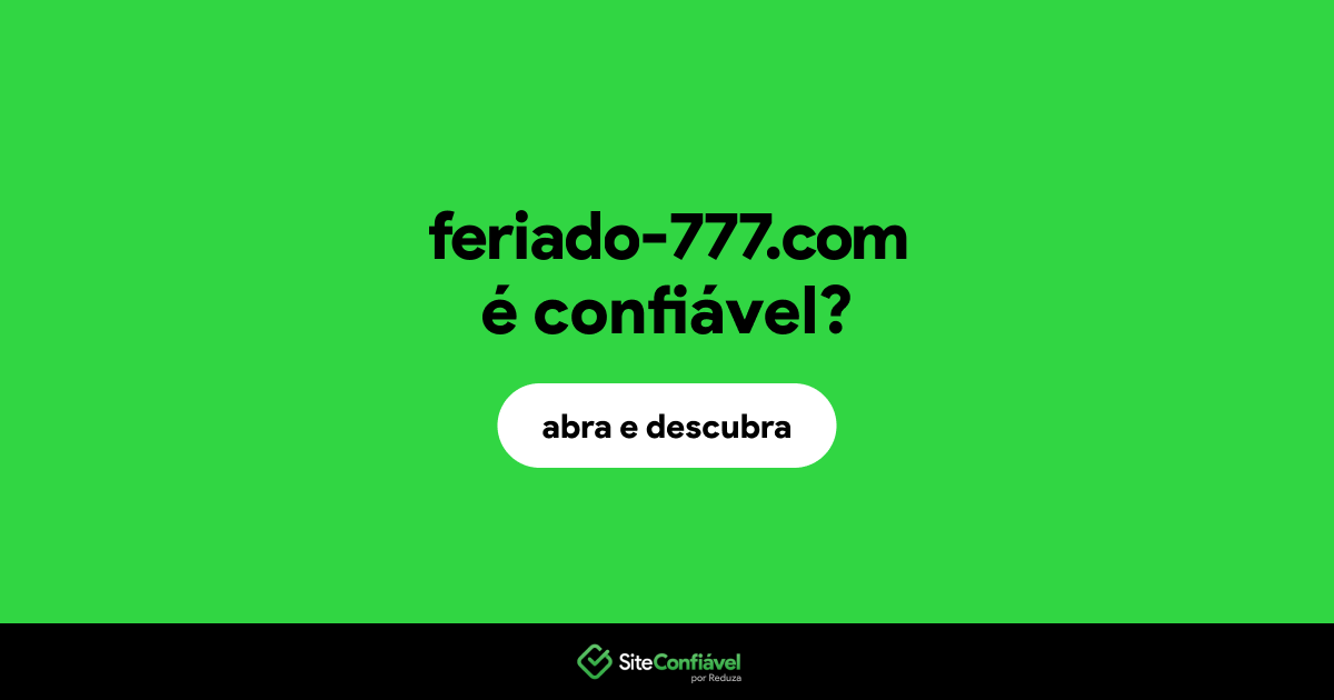 O site feriado-777.com é confiável?