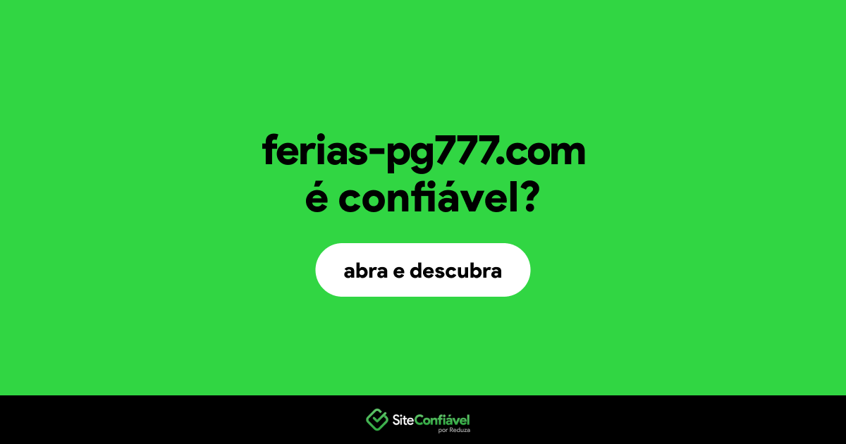 O site ferias-pg777.com é confiável?