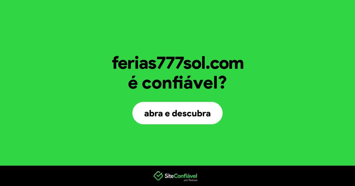 O site ferias777sol.com é confiável?
