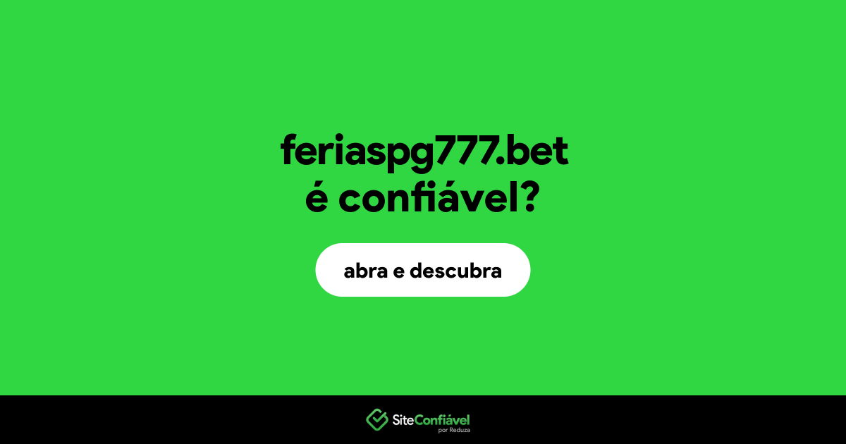 O site feriaspg777.bet é confiável?