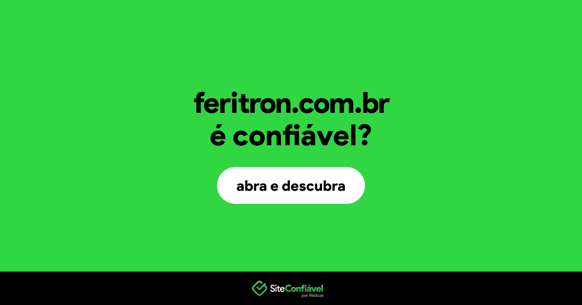 O site feritron.com.br é confiável?