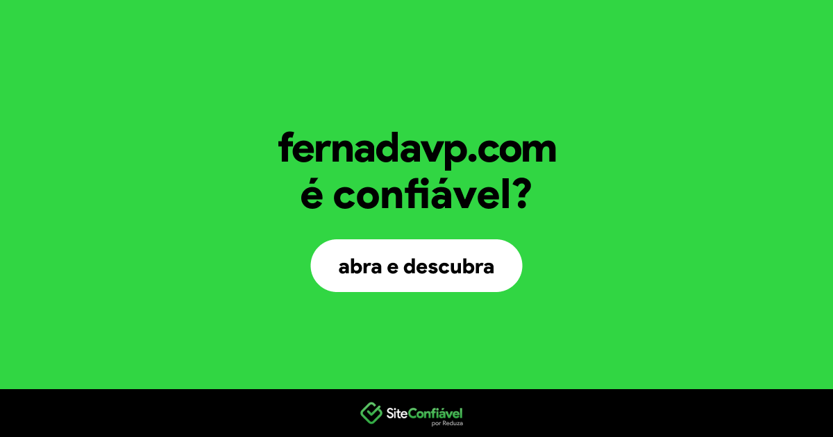 O site fernadavp.com é confiável?