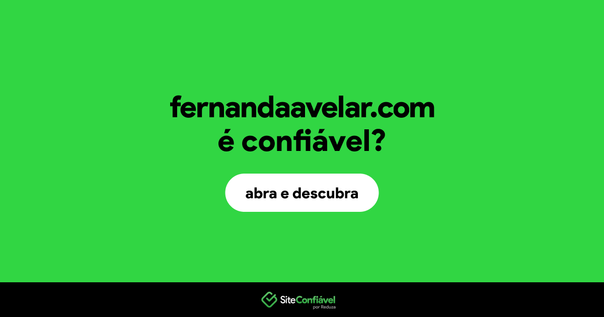 O site fernandaavelar.com é confiável?