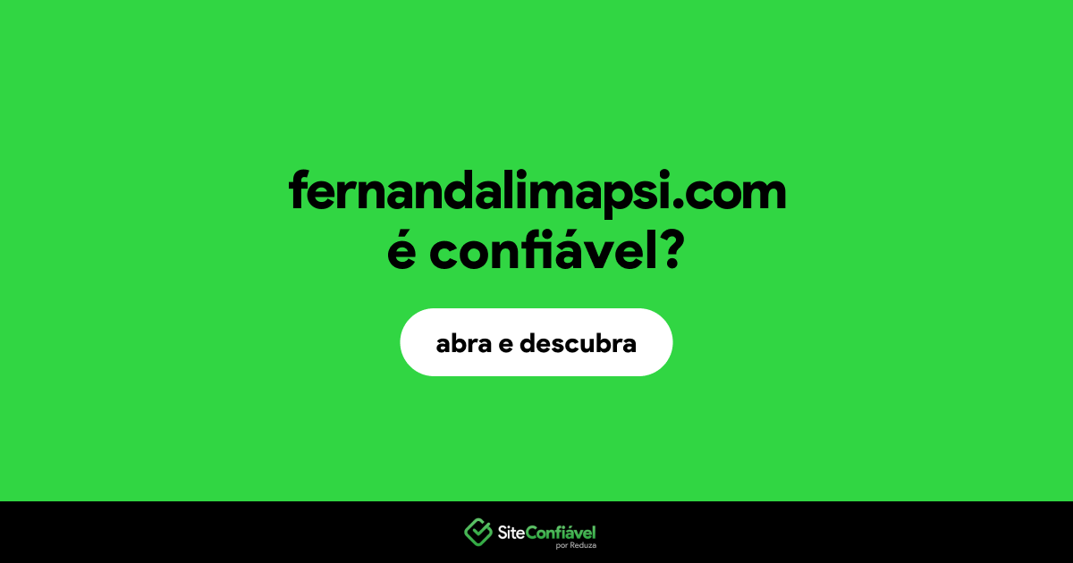 O site fernandalimapsi.com é confiável?