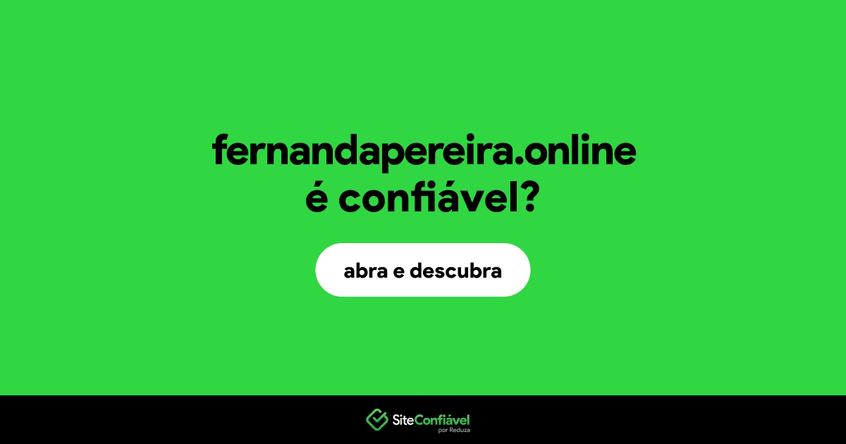 O site fernandapereira.online é confiável?