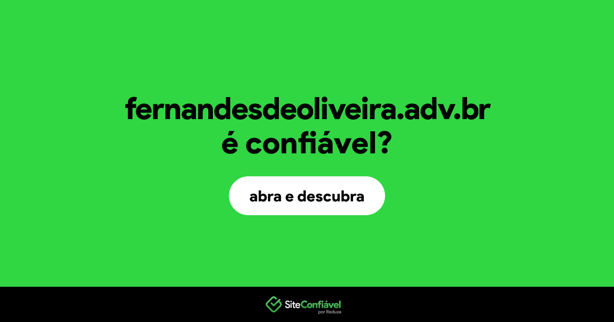 O site fernandesdeoliveira.adv.br é confiável?