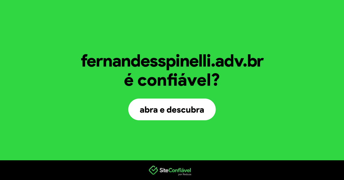 O site fernandesspinelli.adv.br é confiável?