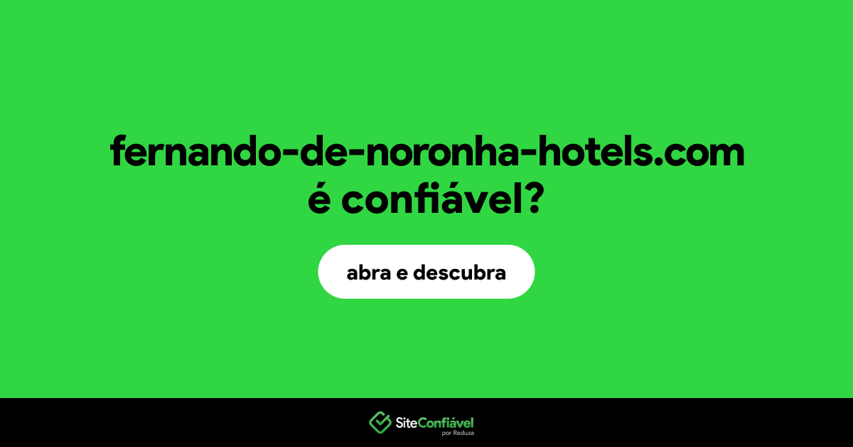 O site fernando-de-noronha-hotels.com é confiável?