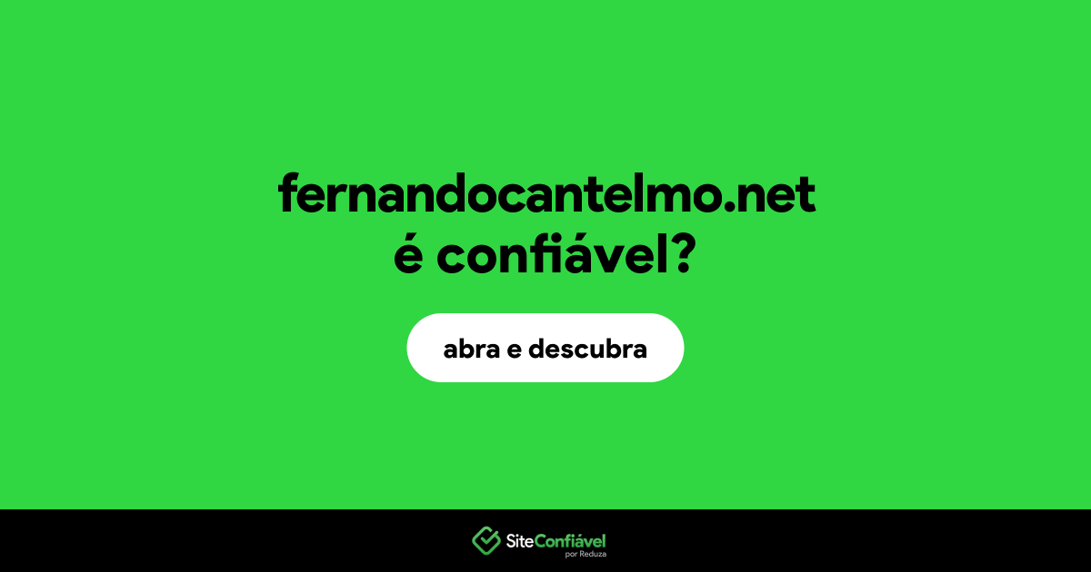 O site fernandocantelmo.net é confiável?