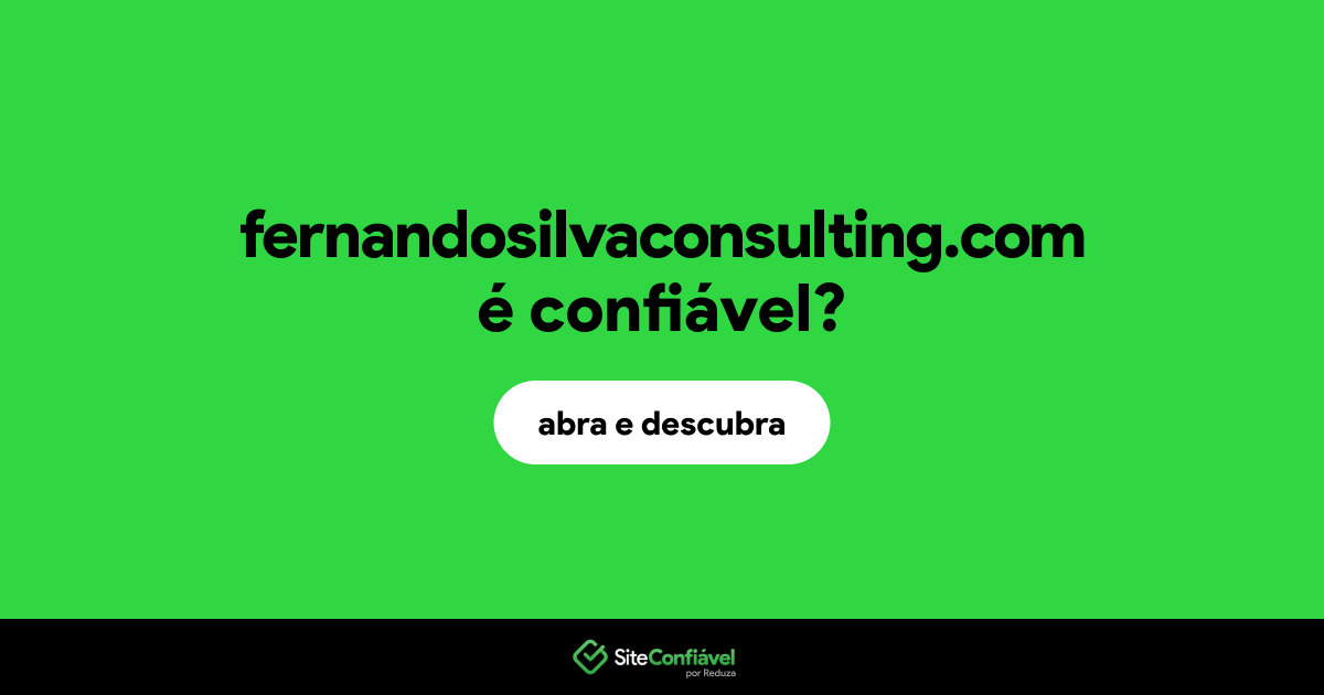 O site fernandosilvaconsulting.com é confiável?