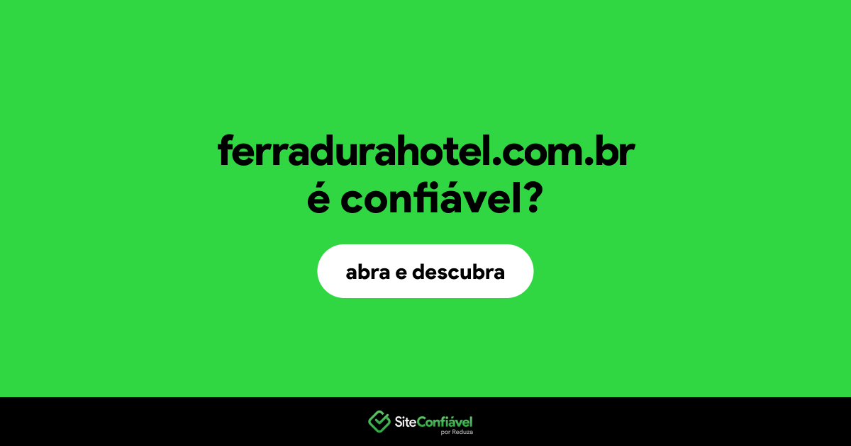 O site ferradurahotel.com.br é confiável?