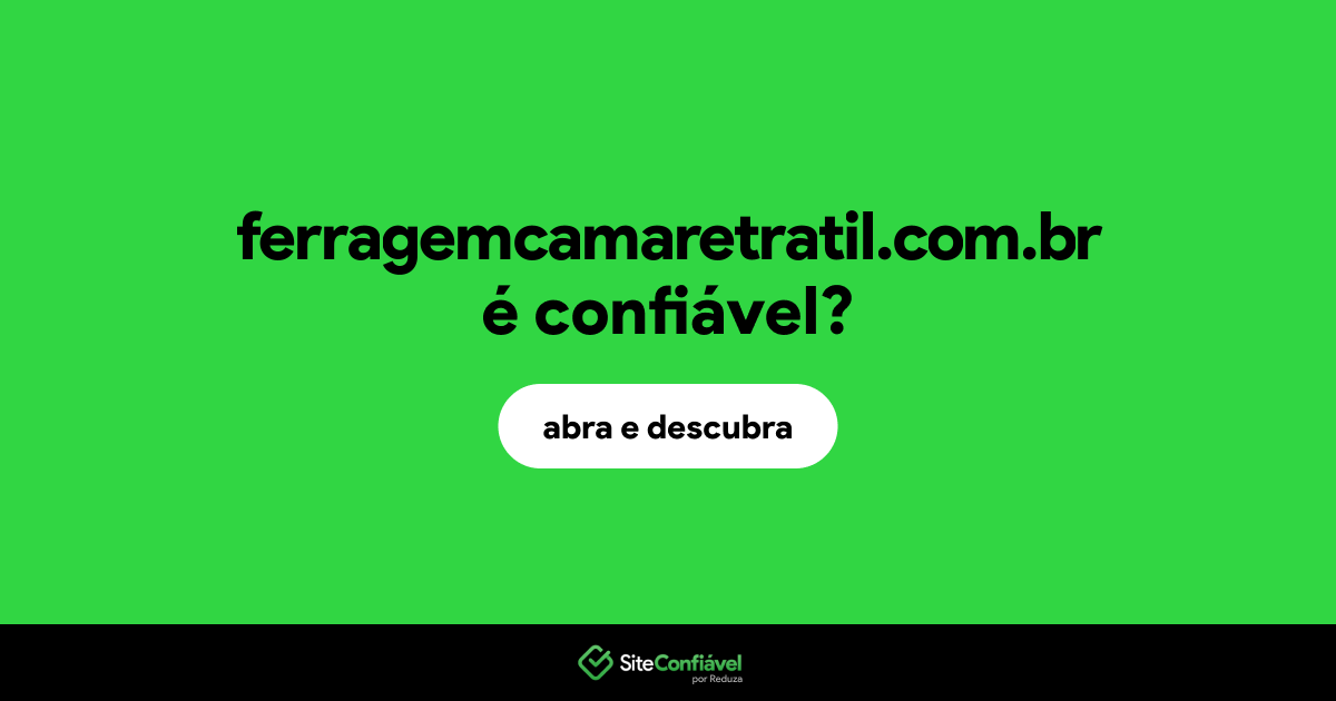 O site ferragemcamaretratil.com.br é confiável?