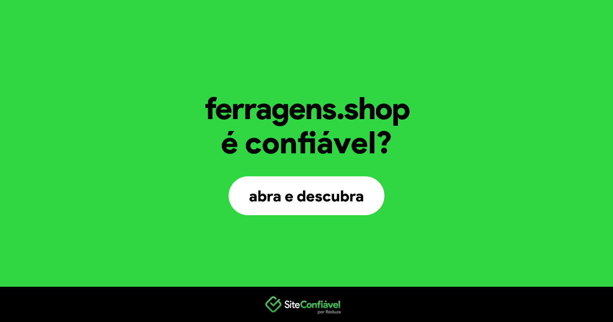 O site ferragens.shop é confiável?