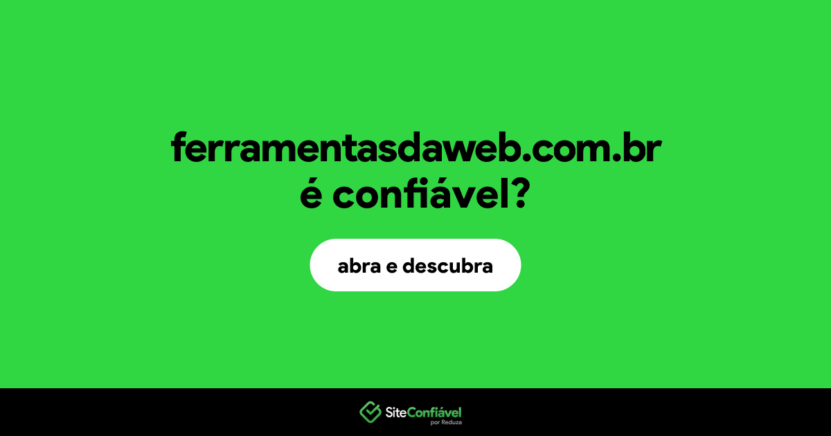 O site ferramentasdaweb.com.br é confiável?