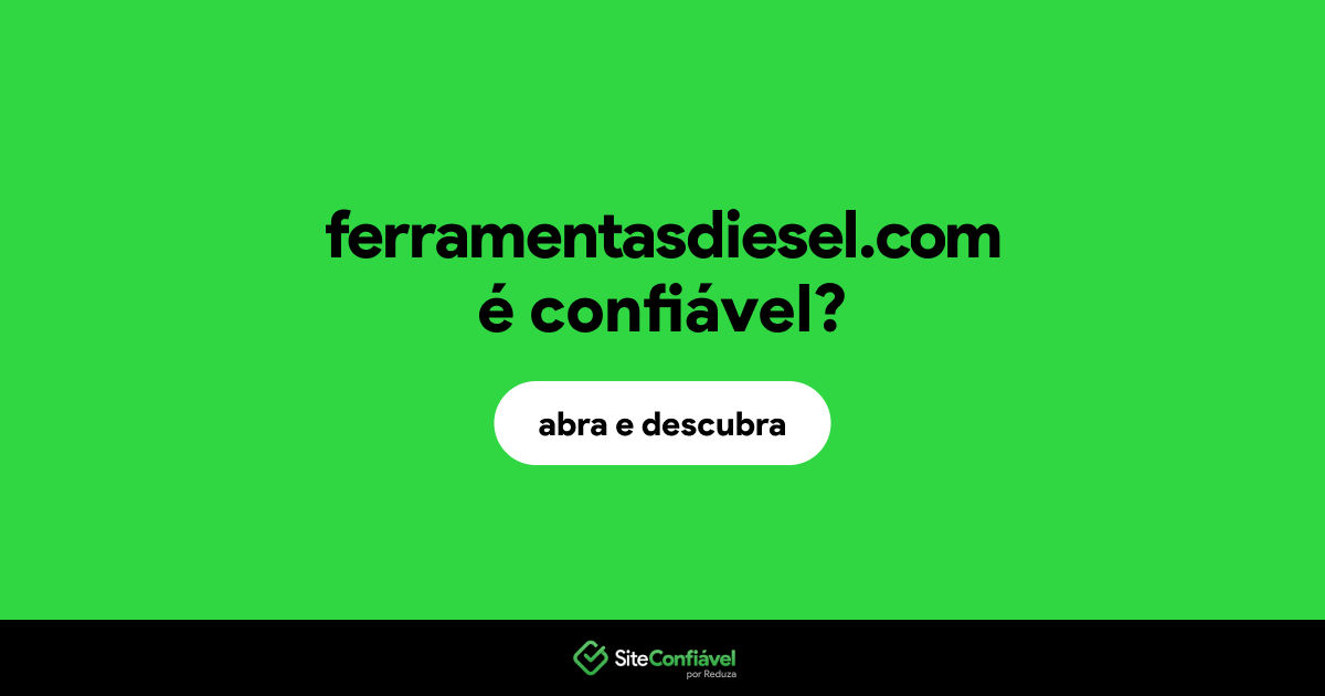 O site ferramentasdiesel.com é confiável?