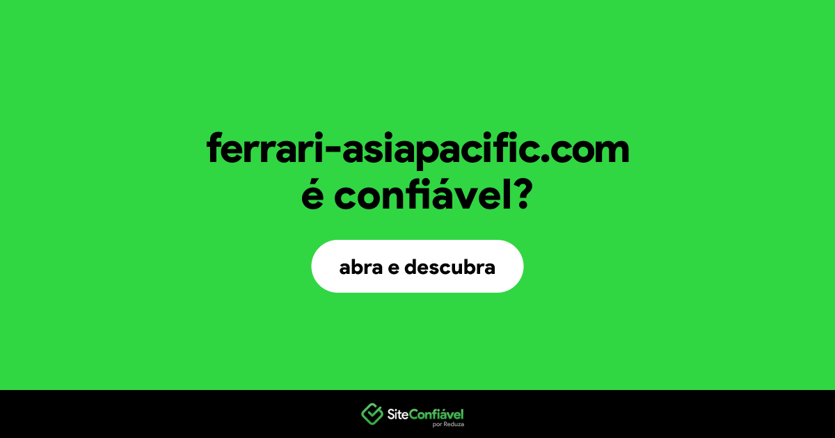 O site ferrari-asiapacific.com é confiável?