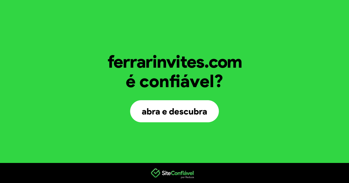 O site ferrarinvites.com é confiável?
