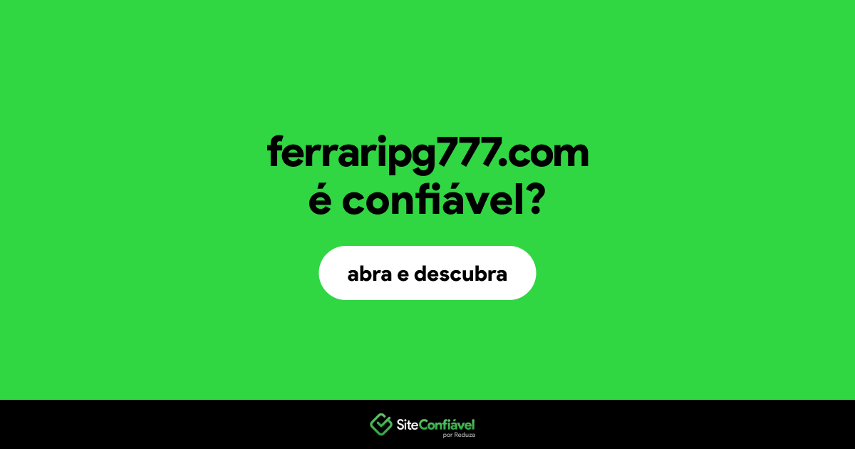 O site ferraripg777.com é confiável?