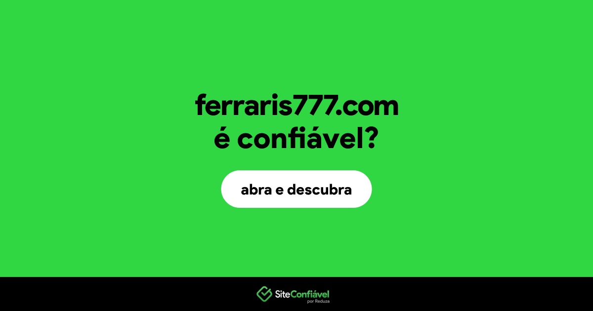 O site ferraris777.com é confiável?
