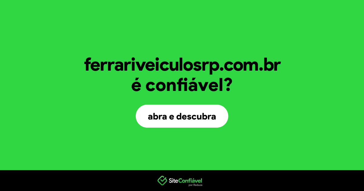 O site ferrariveiculosrp.com.br é confiável?