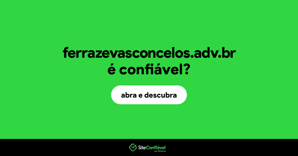 O site ferrazevasconcelos.adv.br é confiável?
