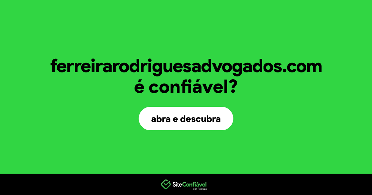 O site ferreirarodriguesadvogados.com é confiável?