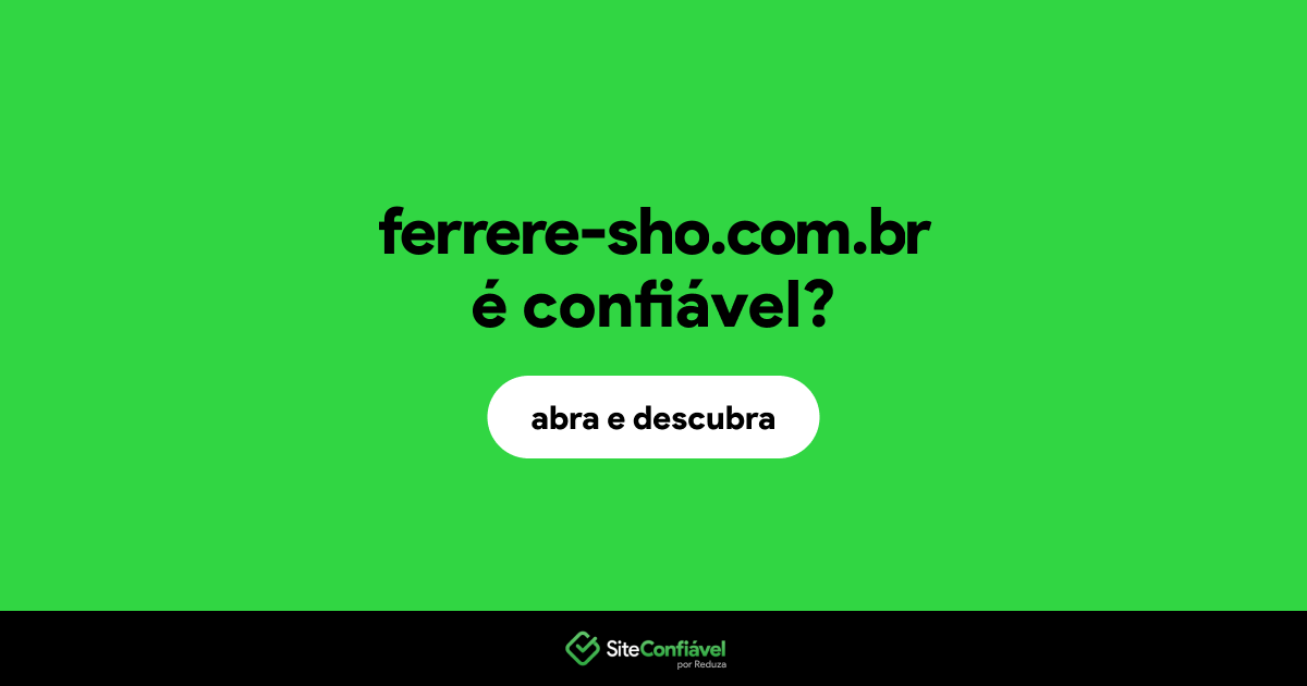 O site ferrere-sho.com.br é confiável?