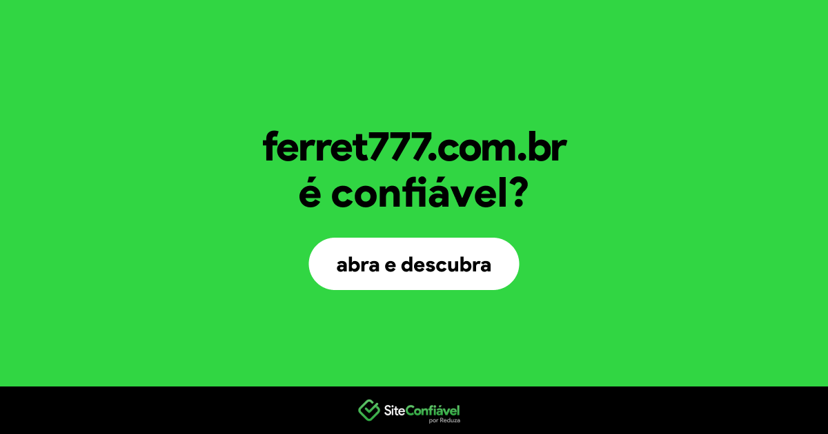 O site ferret777.com.br é confiável?