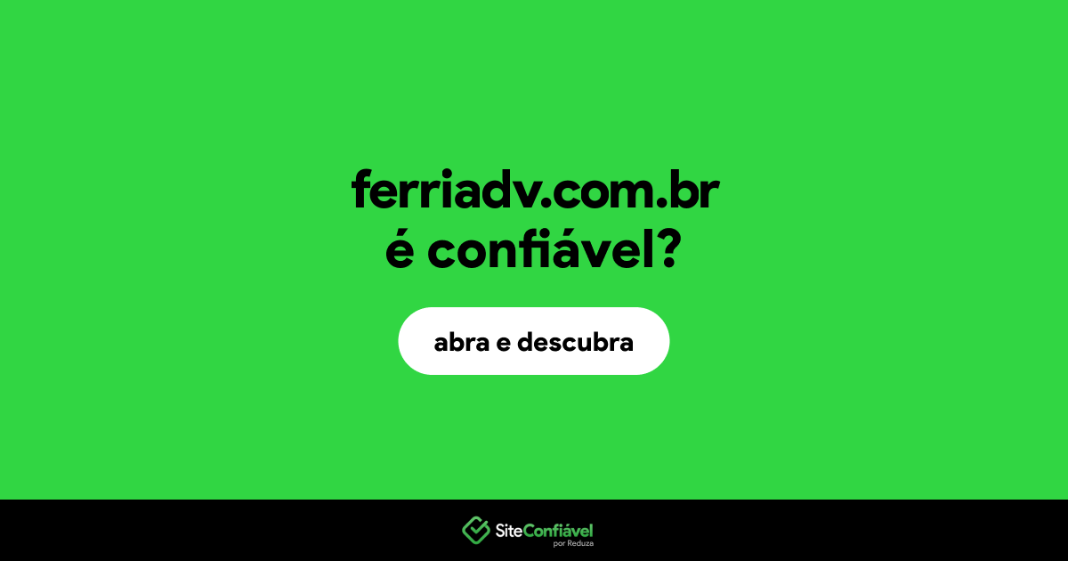 O site ferriadv.com.br é confiável?